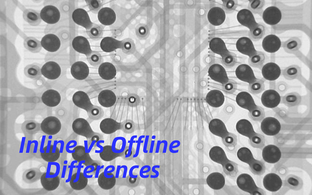 1. Inline vs Offline X-ray Why Choosing the Wrong One Is Costly 1. Inline vs Offline X-ray Why Choosing the Wrong One Is Costly