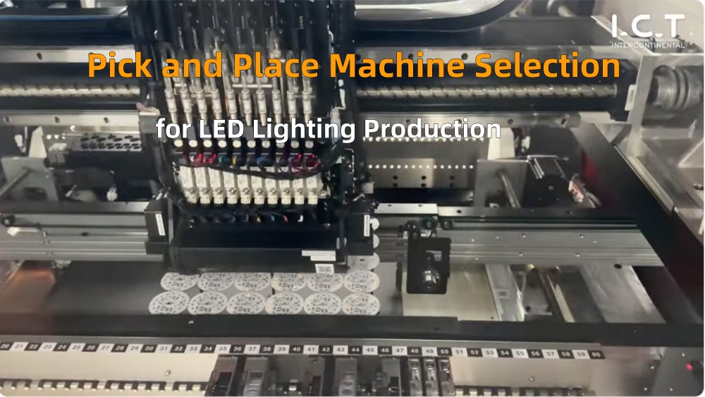 Pick and place for LED Lighting Production Pick and place for LED Lighting Production