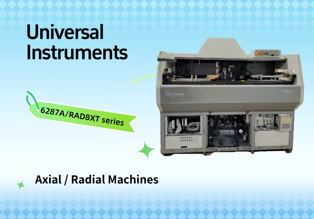 Universal Instruments axial radial machines Universal Instruments axial radial machines