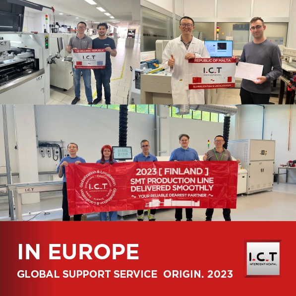 【Real-time update】I.C.T Global SMT Technical Support in Europe