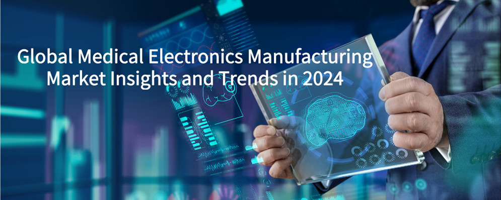 Global Medical Electronics Manufacturing