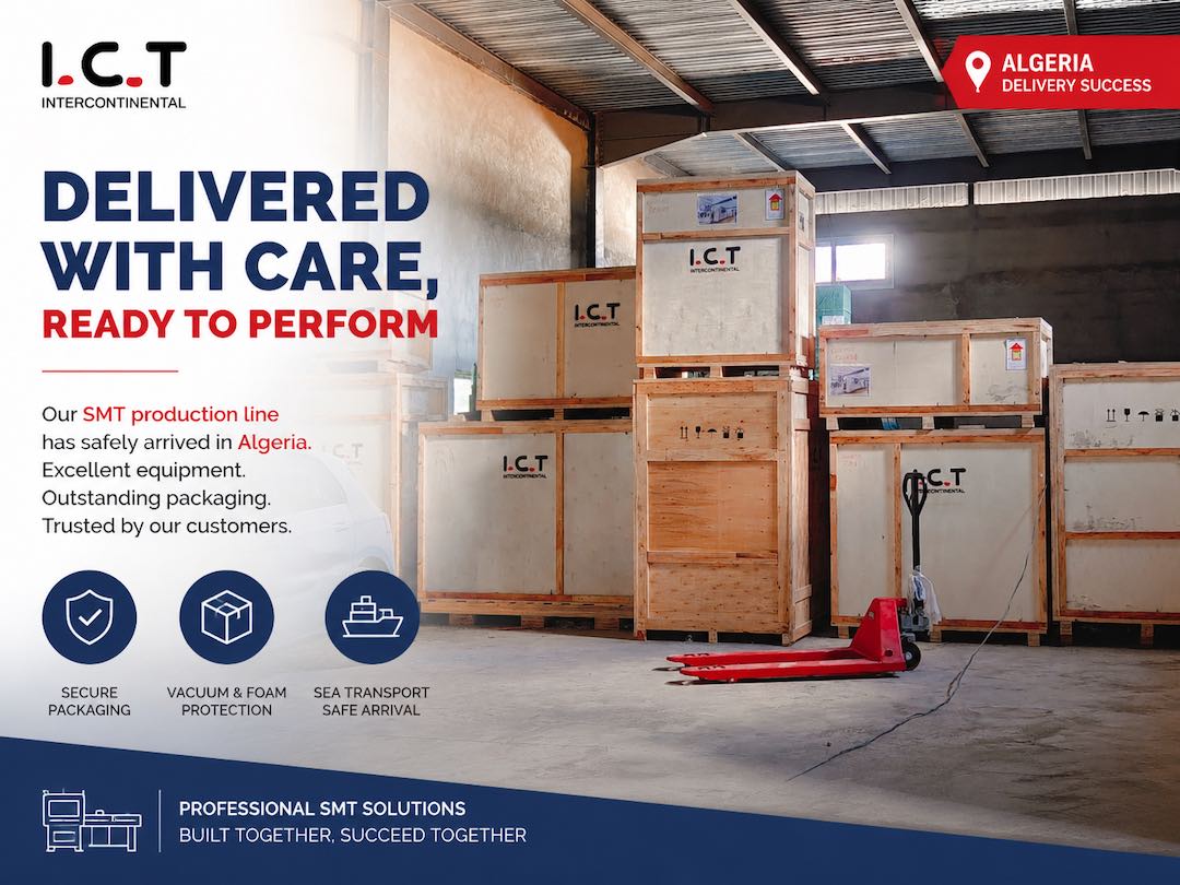 I.C.T SMT Equipment Arrives Safely at Algerian Customer Site.jpg