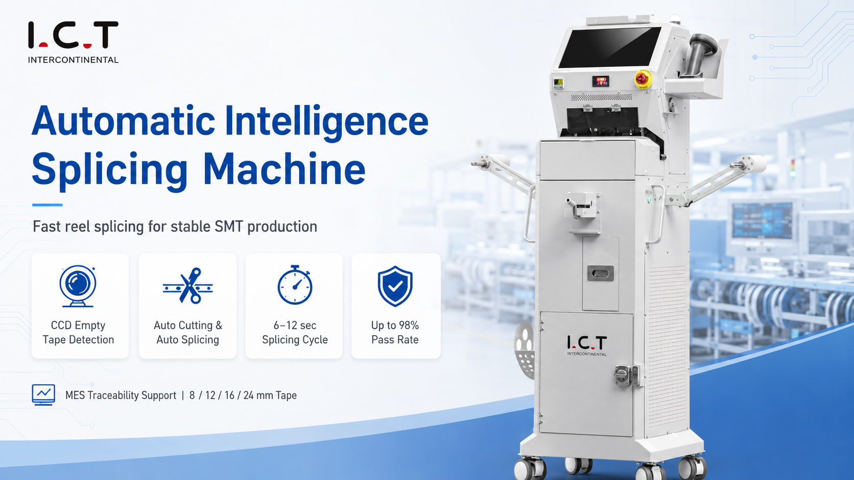 I.C.T Automatic Splicing Machine